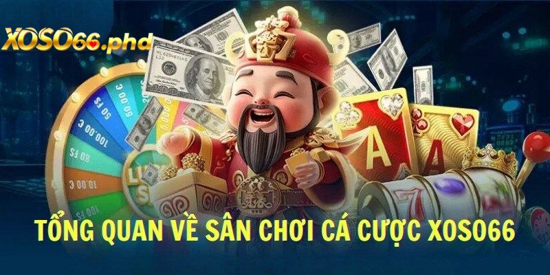 Đôi nét tổng quan sân chơi Xoso66